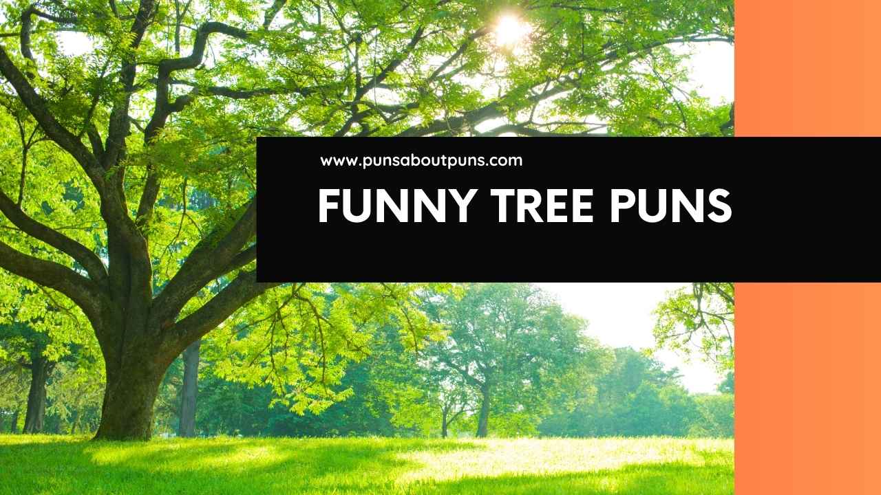 250+ Unbe-leaf-able Tree Puns & Jokes: The Ultimate Guide to Nature Humor