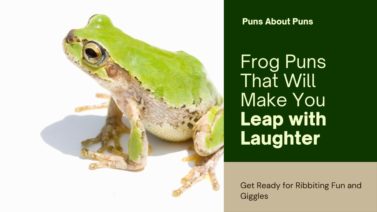 250+ Ribbiting Frog Puns & Jokes: The Ultimate Guide to Amphibian Humor