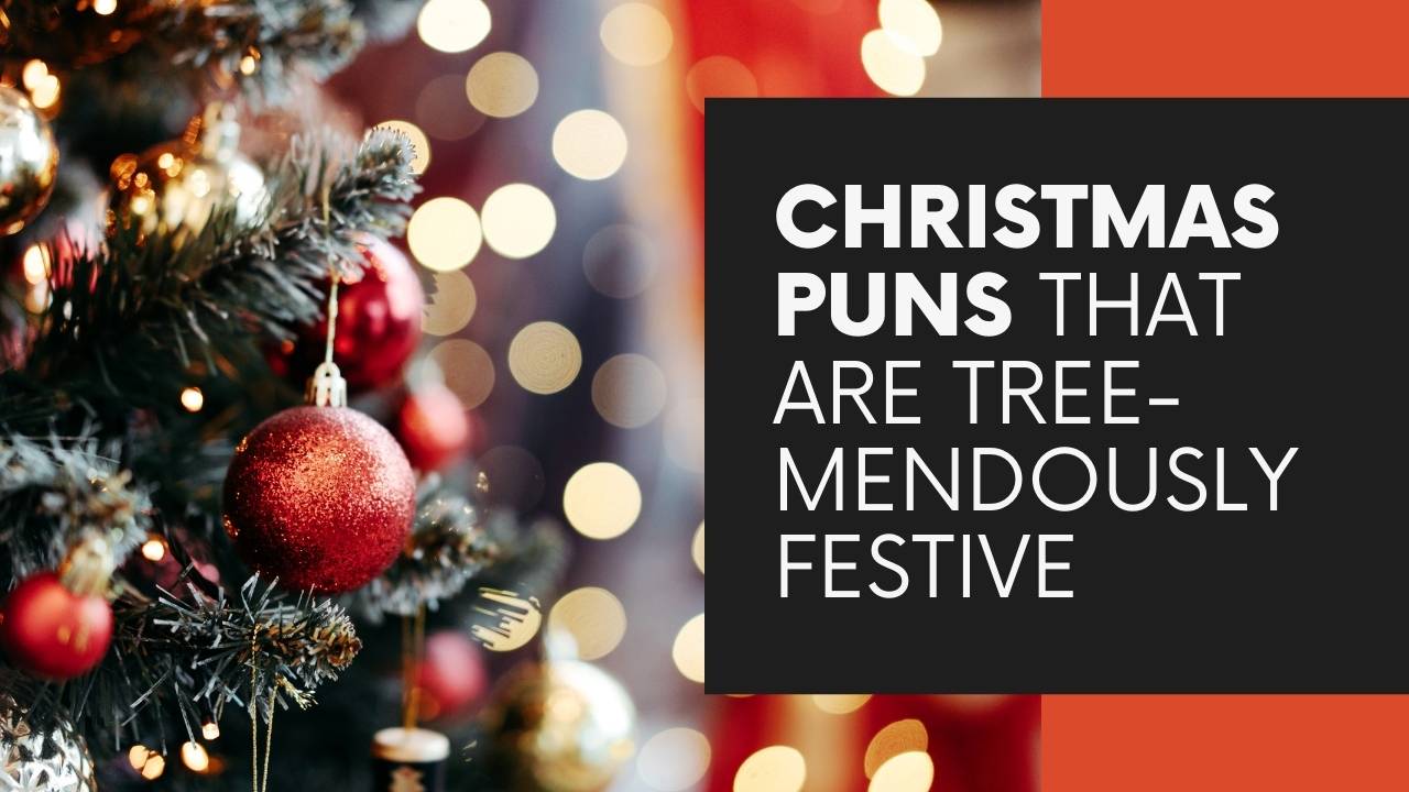 250+ Tree-mendously Festive Christmas Puns & Jokes: The Ultimate Holiday Guide