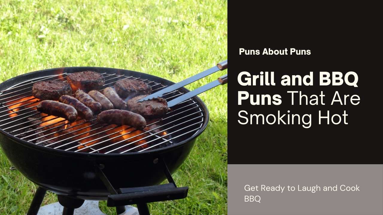 250 Funny Grill and BBQ Puns That Are Smoking Hot