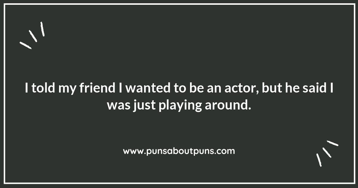 A Script Full of Laughs: The Best Acting Puns You’ll Ever Hear