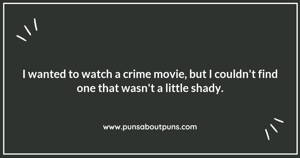 Busted! Hilarious Crime Movie Puns That Will Leave You in Stitches