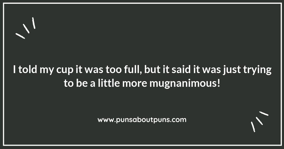 Cup Puns That Will Fill Your Day with Joy