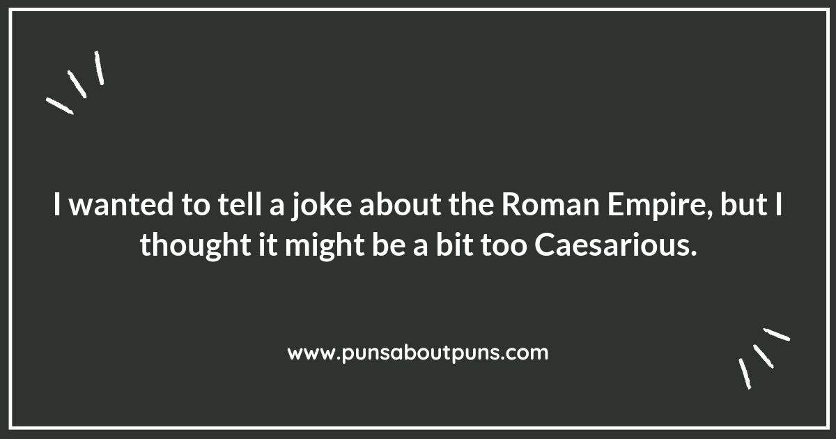 Epic Laughs: The Best Historical Drama Puns You Didn