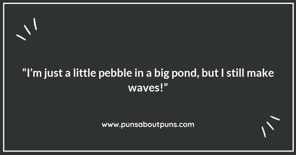 Famous Pebble Puns: Iconic Quotes and Sayings That Make Us Smile
