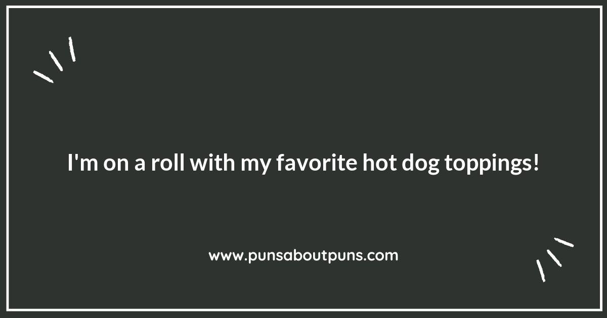 Frankly Speaking: Hilarious Hot Dog Puns You Can