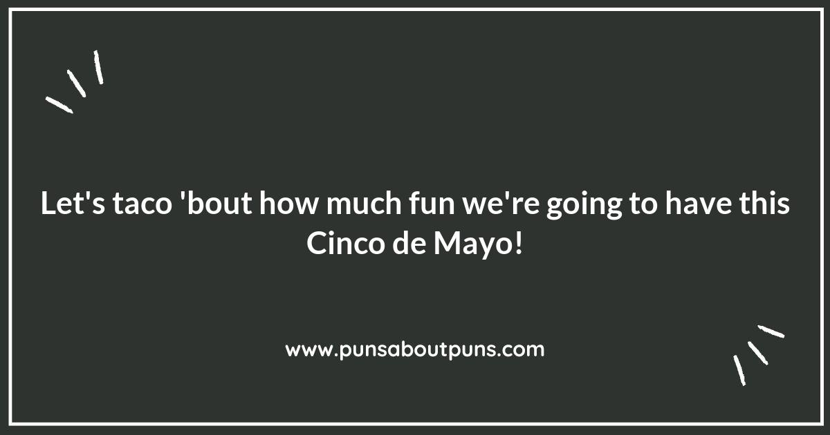 Get Your Cinco de Mayo Puns Ready for a Good Time