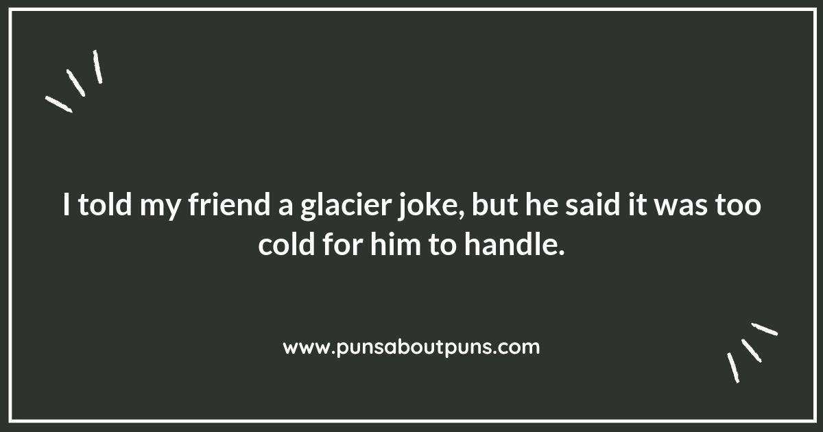 Glacier Puns That Will Make You Chill with Laughter
