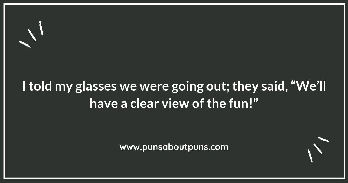 Glasses That Make You See the Fun: Puns to Brighten Your Day