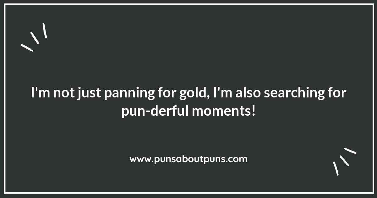 Gold Panning Puns