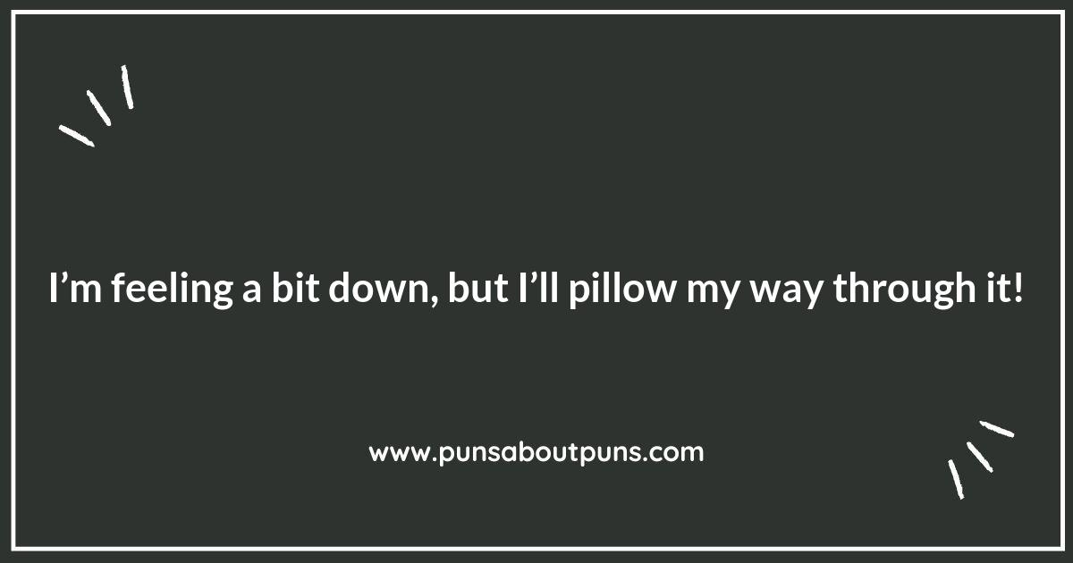 Pillow Puns: Rest Assured You