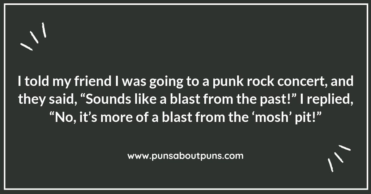 Punk Rock Puns: From the Stage to Your Heart