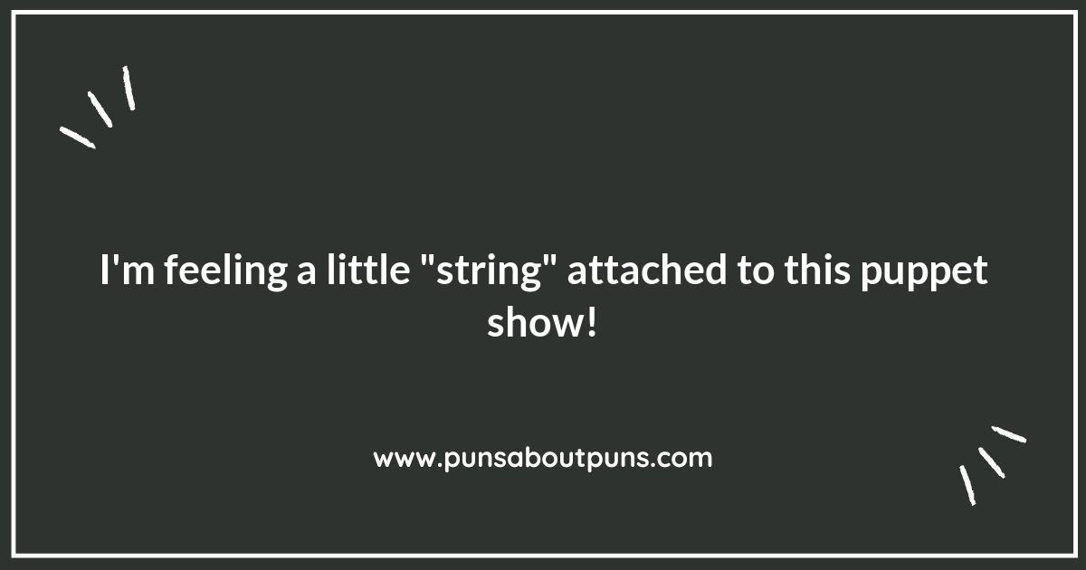 Puppet Shows That Are a Cut Above the Rest: Puns to Tickle Your Funny Bone