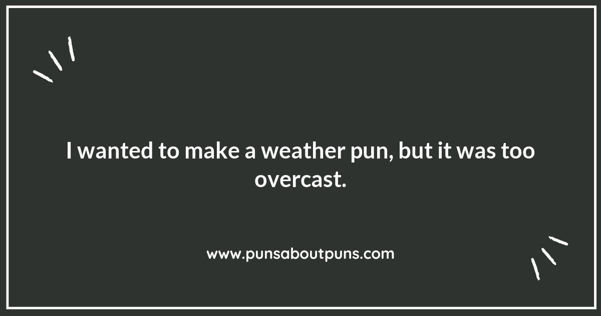Rain or Shine: Hilarious Weather Puns to Brighten Your Day