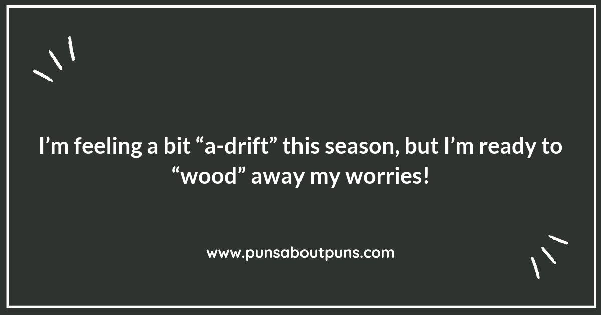 Seasonal Driftwood Puns: Celebrating Nature Year-Round