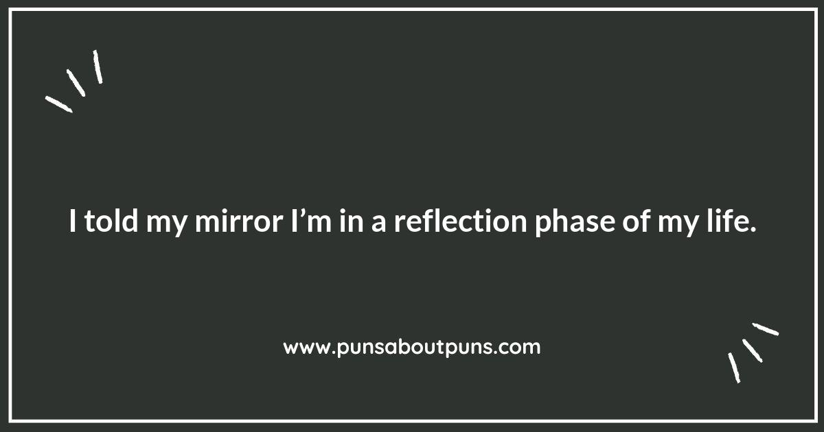 Shiny and Punny: The Funniest Mirror Puns to Brighten Your Day