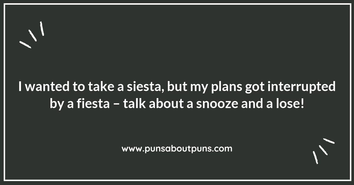 Siesta or Fiesta? Let