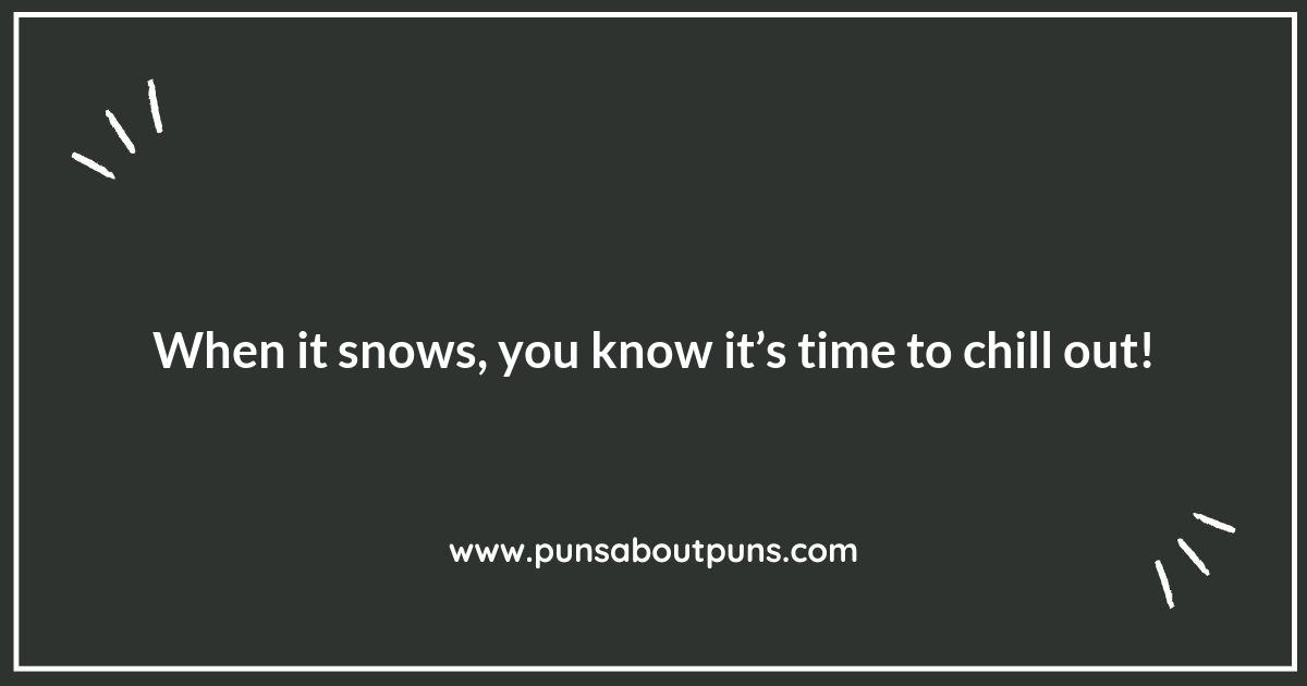 Snow More Tears: Uplifting Puns to Melt Your Worries Away