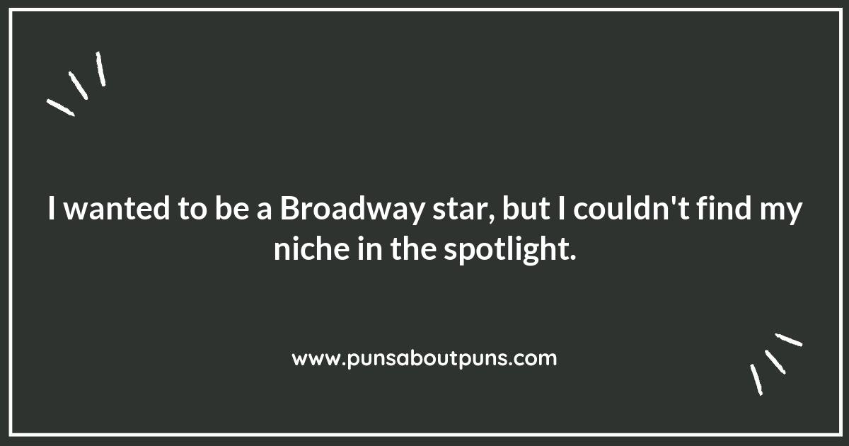 Taking Center Stage with Broadway Puns