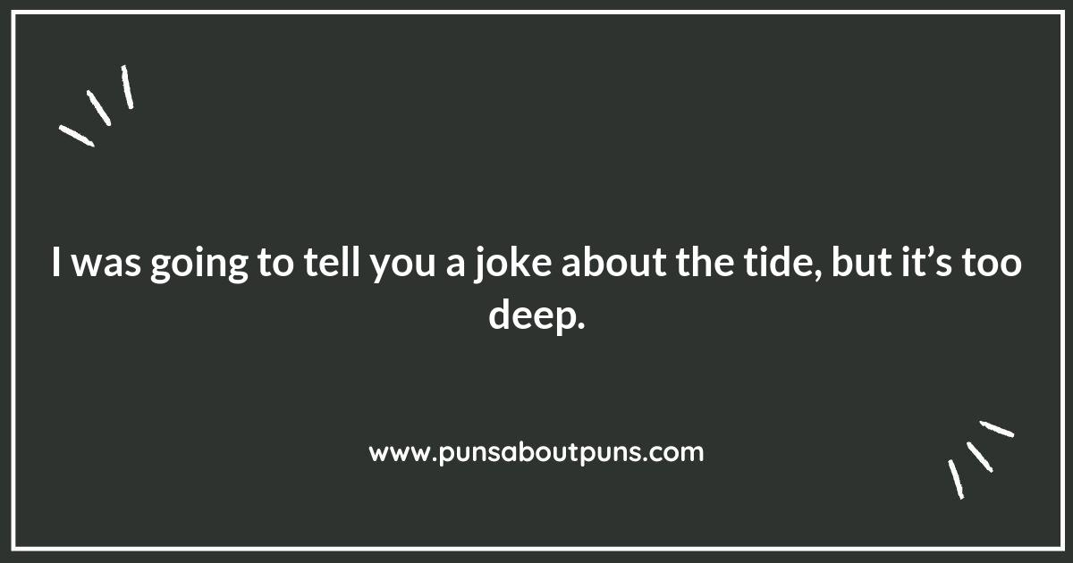 The Art of Tide Puns: Crafting Humor from the Ocean