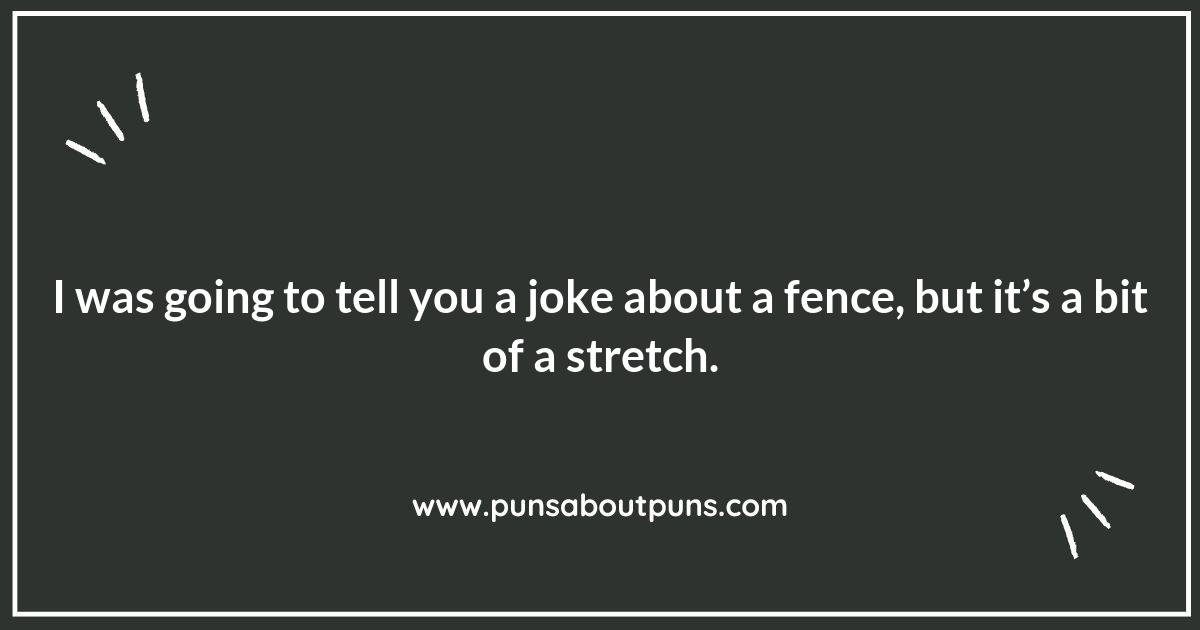 The Fence Post of Humor: A Compilation of Fence Puns