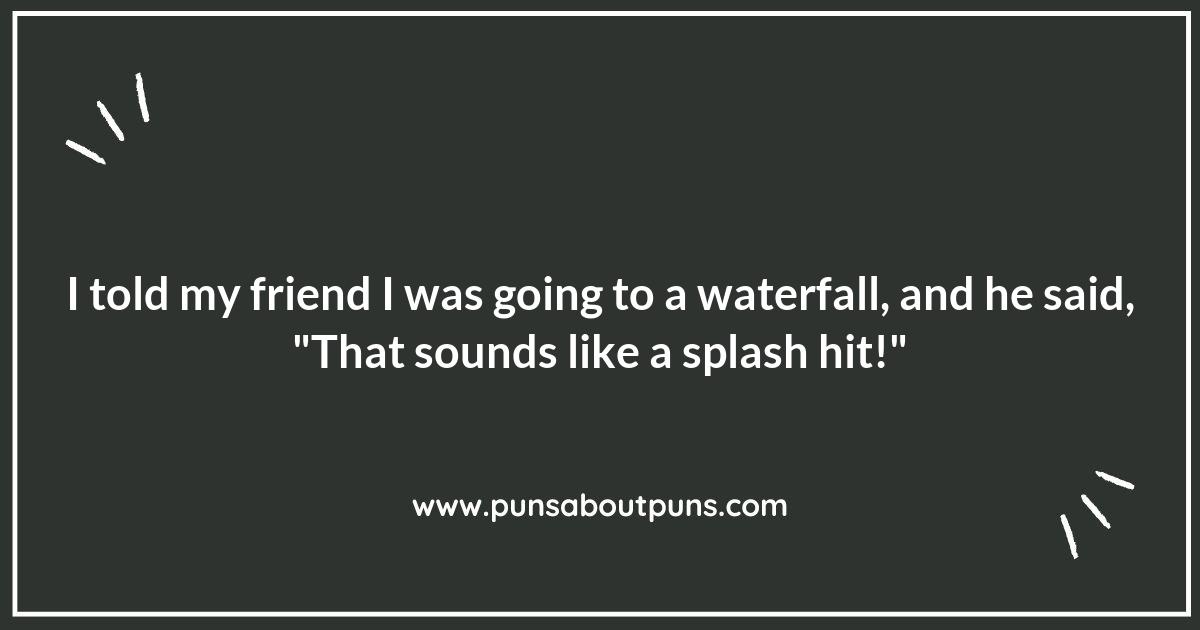 Waterfall Puns: A Stream of Wit and Wordplay
