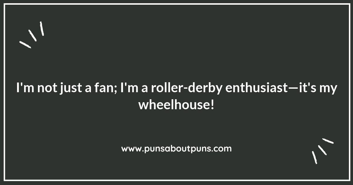 Wheels of Fortune: Roller Derby Puns That Will Make You Smile