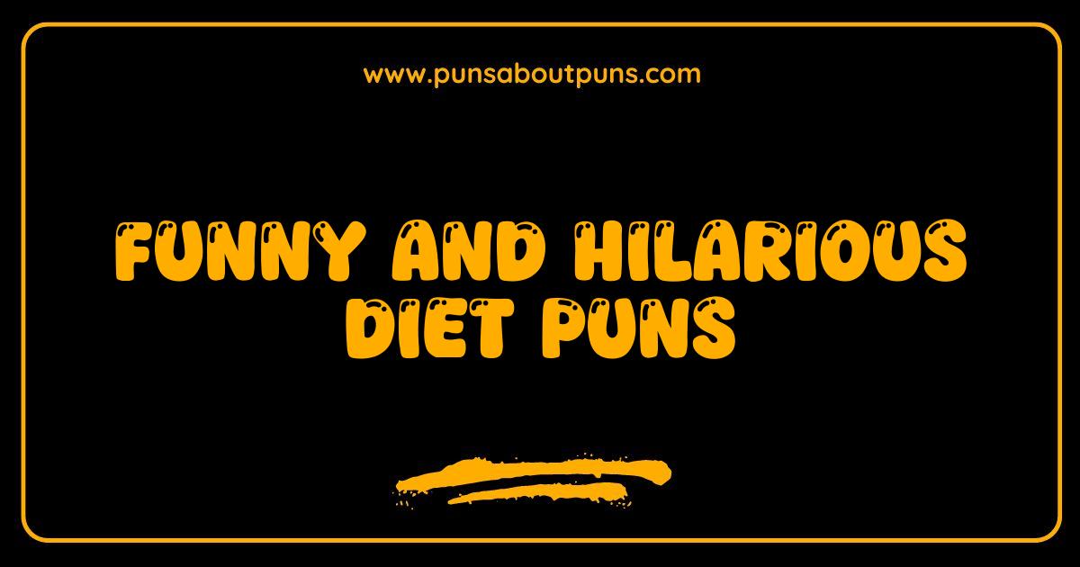 Funny Diet Puns That Will Make You Laugh and Lose Weight
