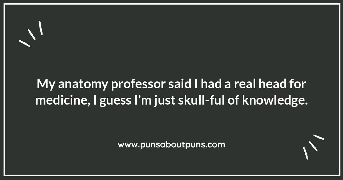 Anatomy Puns: Bone-afide Medical Student Humor
