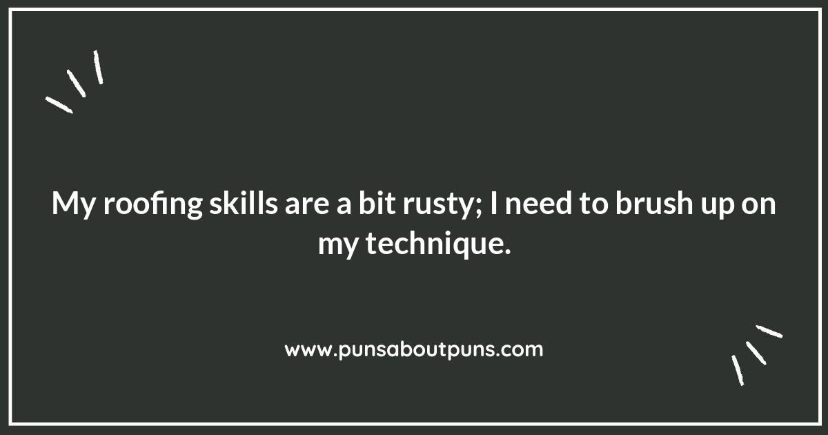 DIY Roofing Puns: Hammering Home the Hilarity