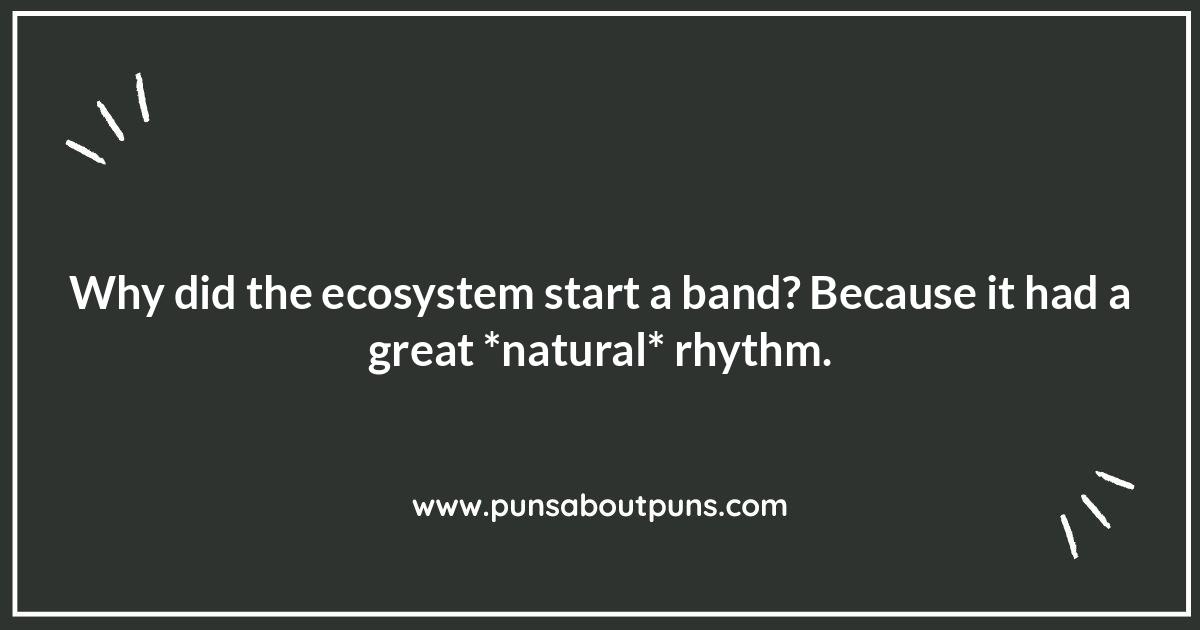 Ecosystem Puns: Branching Out into Hilarious Humor