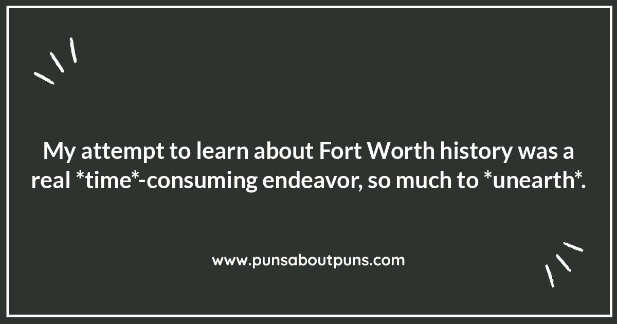 Fort Worth History Puns: Past Perfect for Punchlines