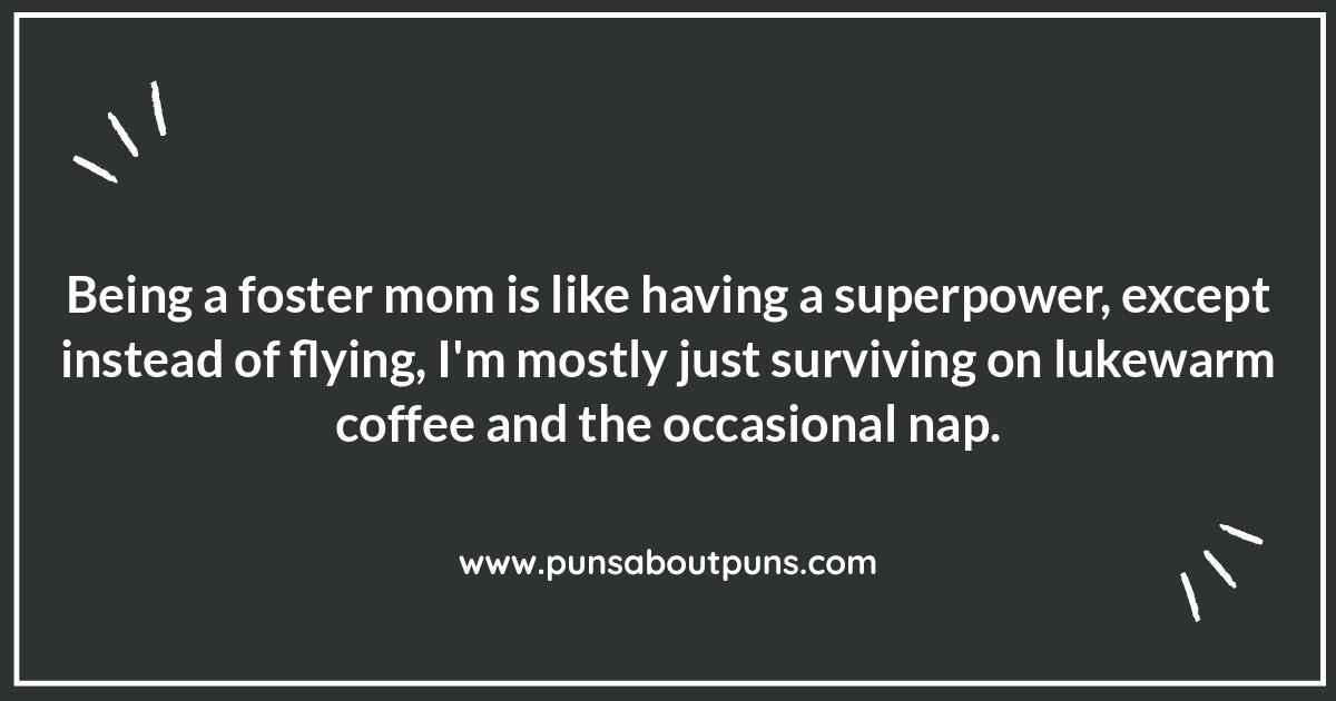 Foster Mom Puns: A Loving Dose of Wit