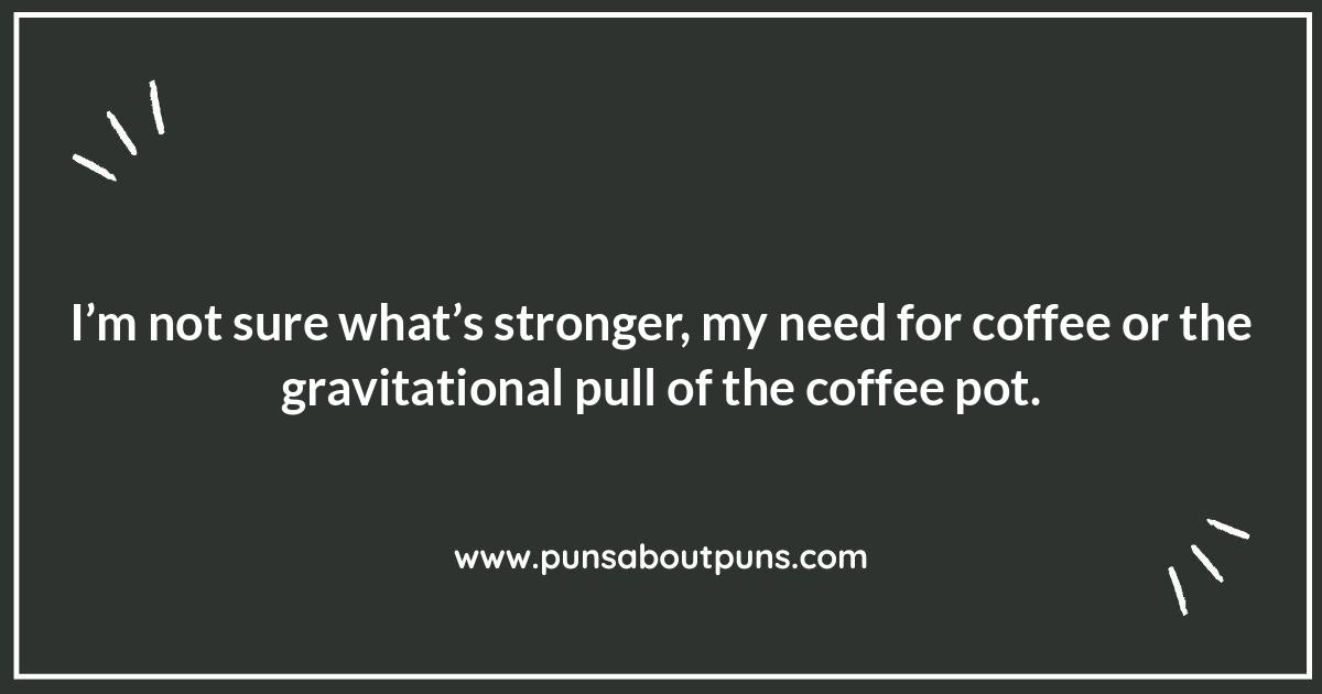 Grounds for Giggles: Coffee Puns That Will Wake You Up