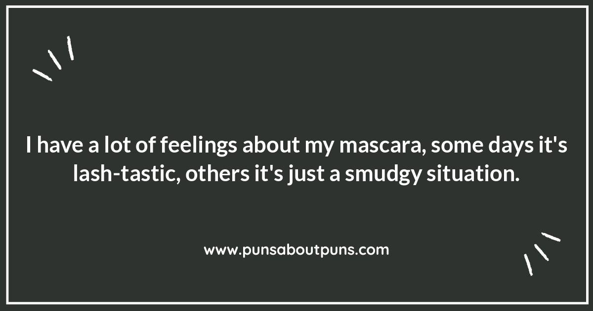 Mascara Puns: Eyelash You a Good Time