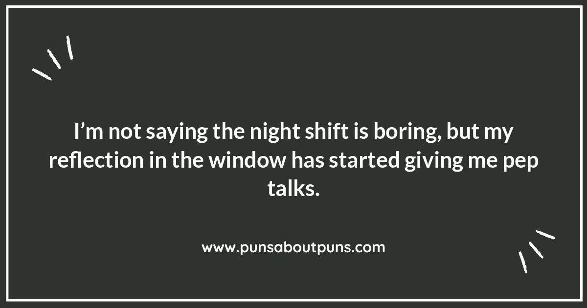 Night Shift Puns: The Sleep Deprived Comedian