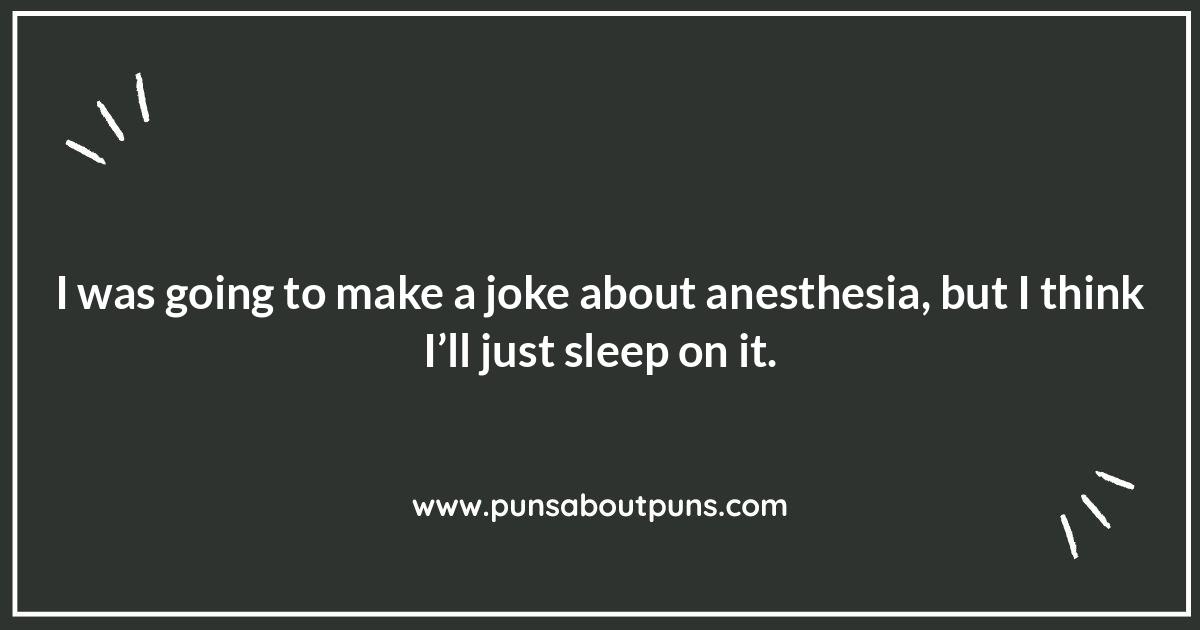 Sedated Humor: Exploring the World of Anesthesia Puns