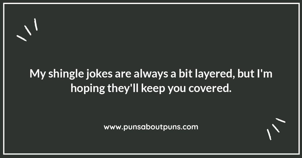 Shingle Puns: A Roof Over Your Head...Of Laughter