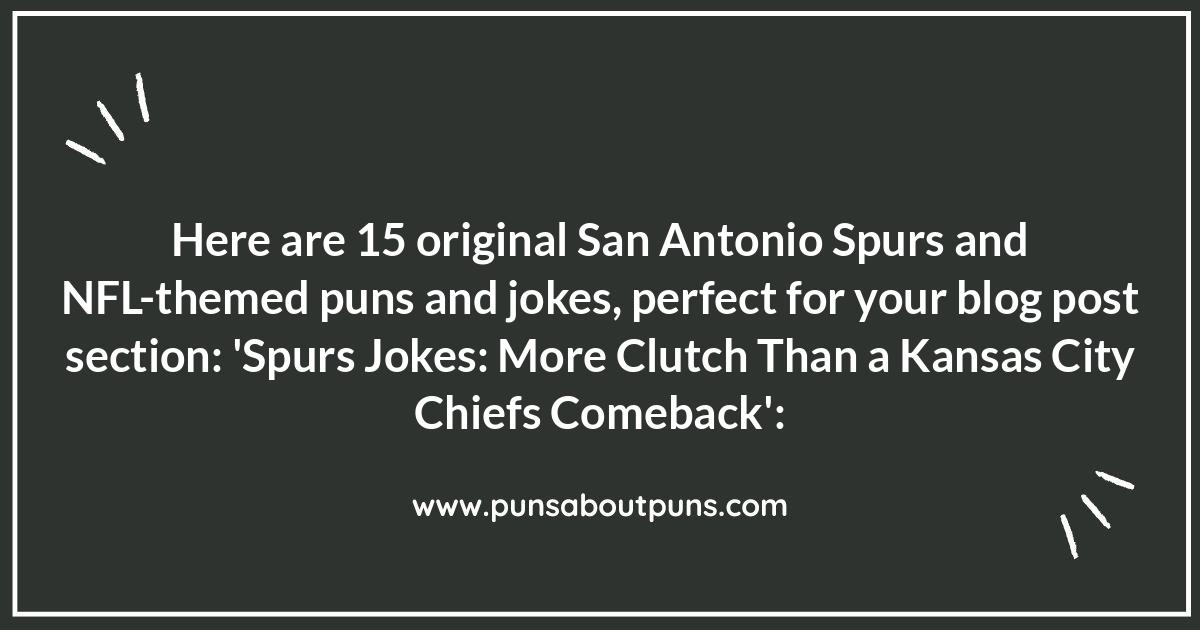 Spurs Jokes: More Clutch Than a Kansas City Chiefs Comeback