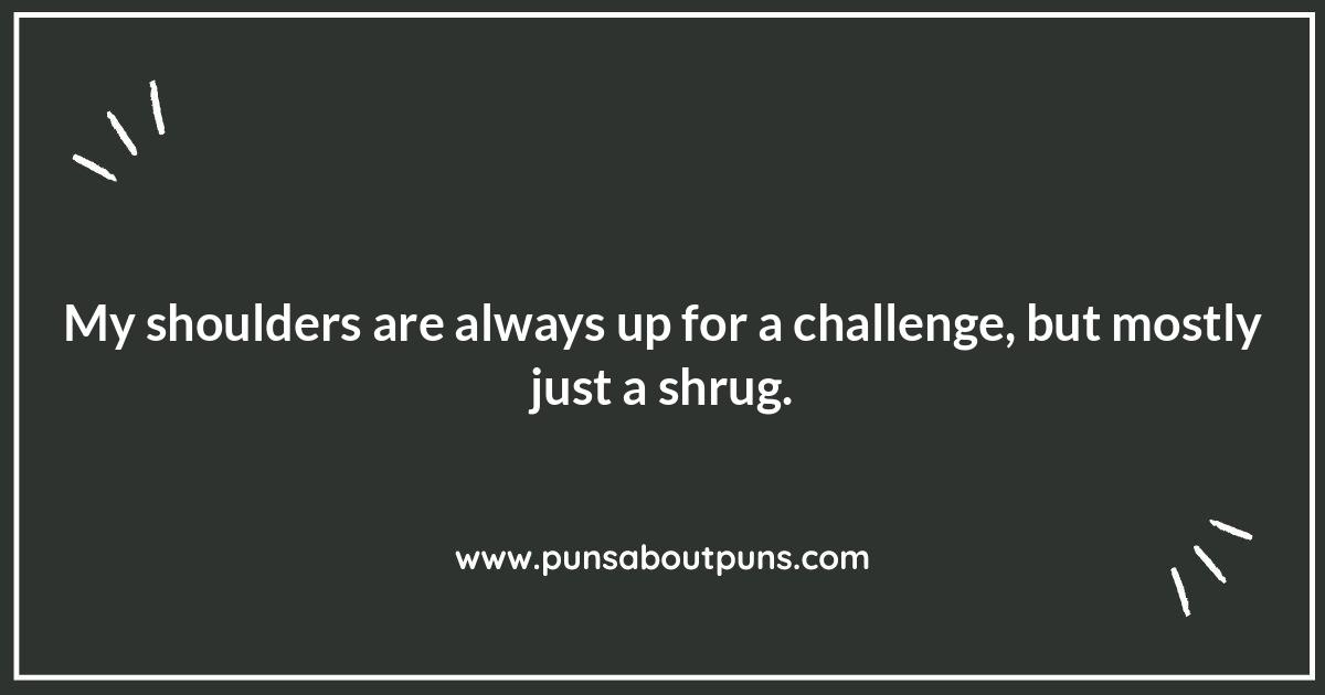 Weighty Shoulder Humor: Lifting the Spirits