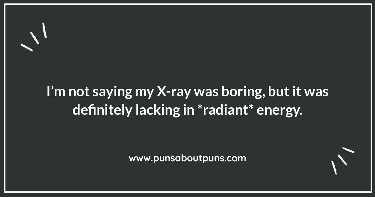 X-Ray Vision Puns: Seeing the Funny Side