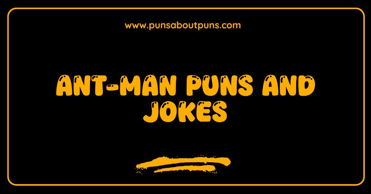 Best Ant-Man Puns and Jokes That Will Shrink Your Problems