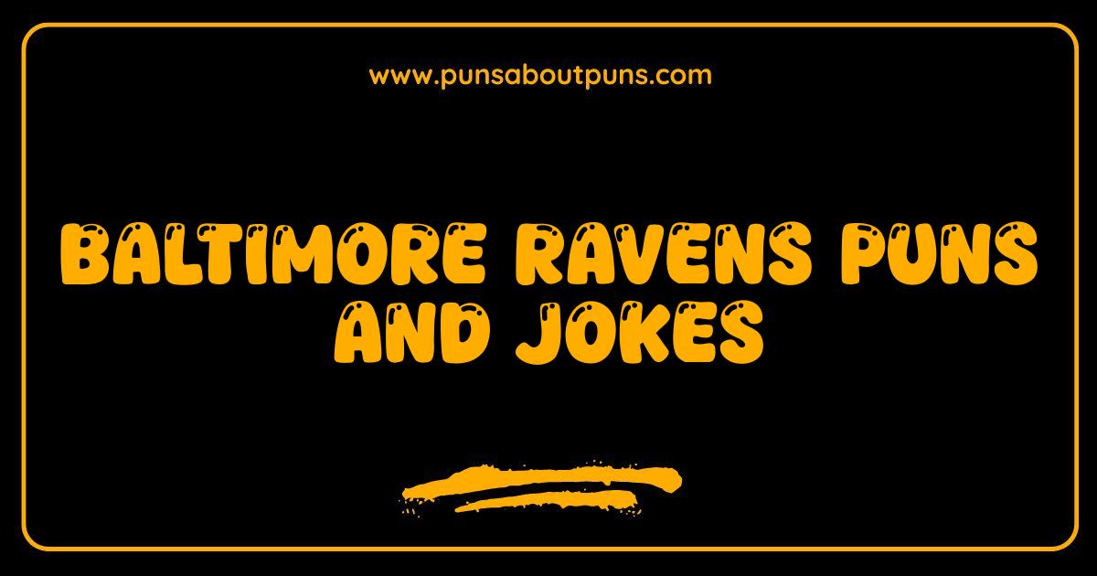 Best Baltimore Ravens Puns and Jokes Youll Be Caw-ing Over