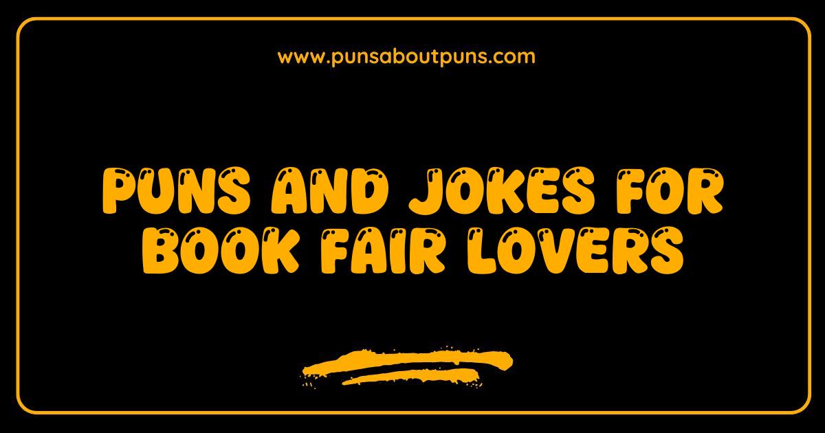 Best Book Fair Puns and Jokes That Are Absolutely Page-Turning