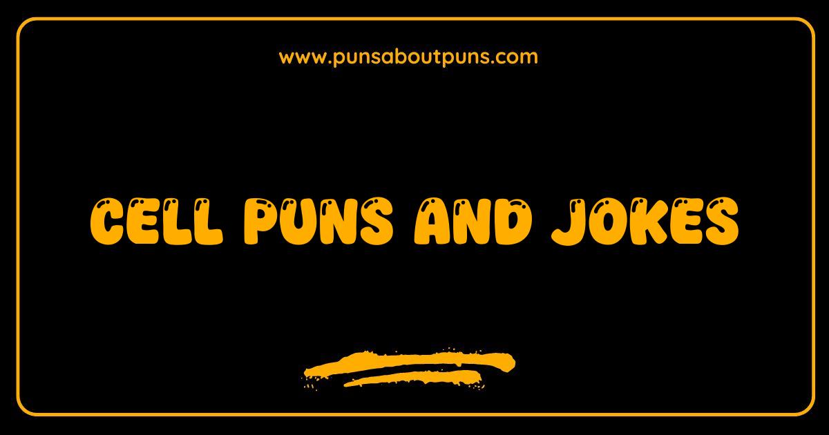 Best Cell Puns and Jokes The Ultimate Guide to Hilarious Biology