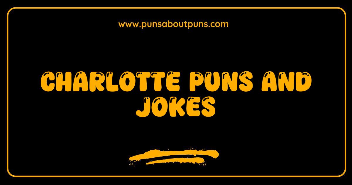 Best Charlotte Puns and Jokes The Queen City of Laughs