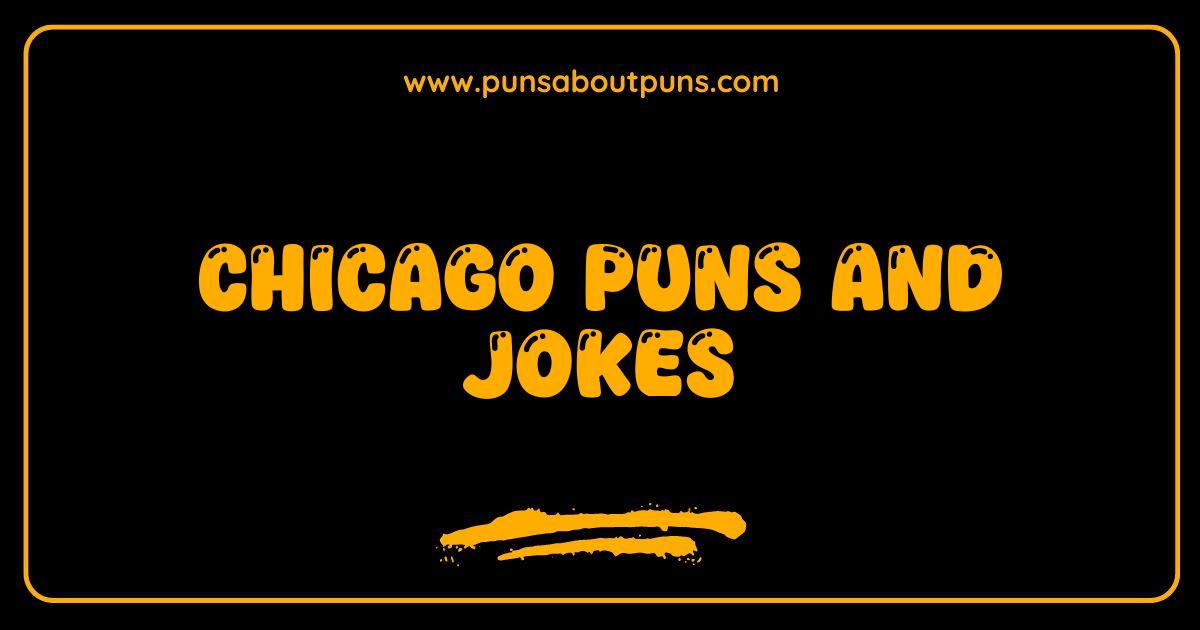 Best Chicago Puns and Jokes That Will Make You Lake Laugh