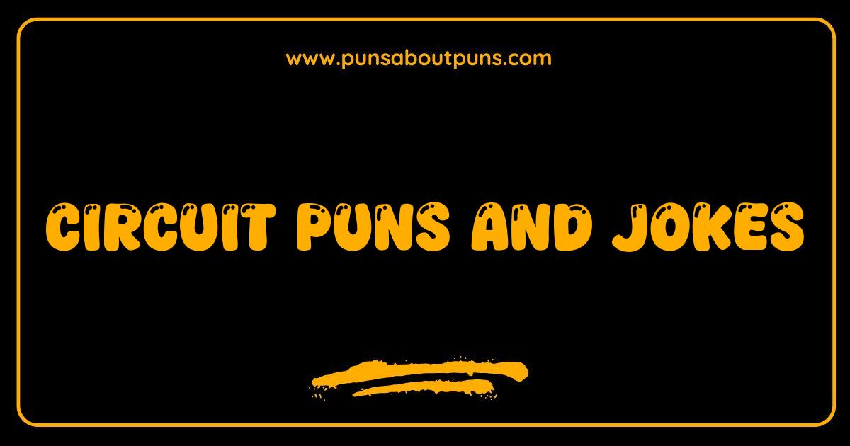 Best Circuit Puns and Jokes Amp Up Your Humor