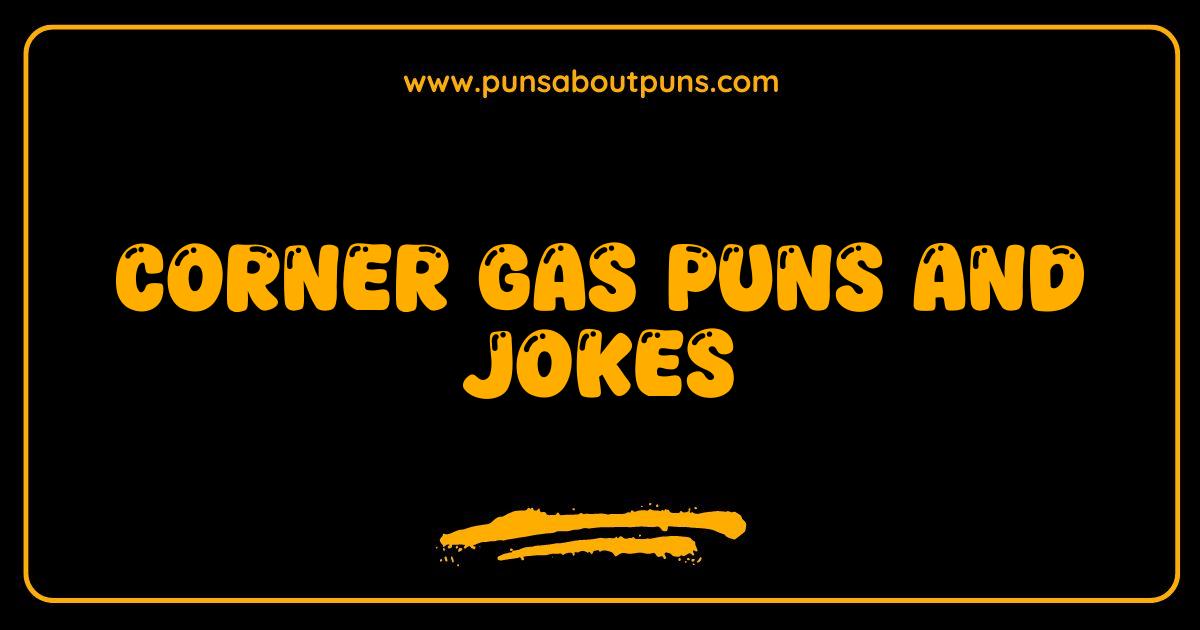 Best Corner Gas Puns and Jokes Your Guide to Saskatchewan Humor