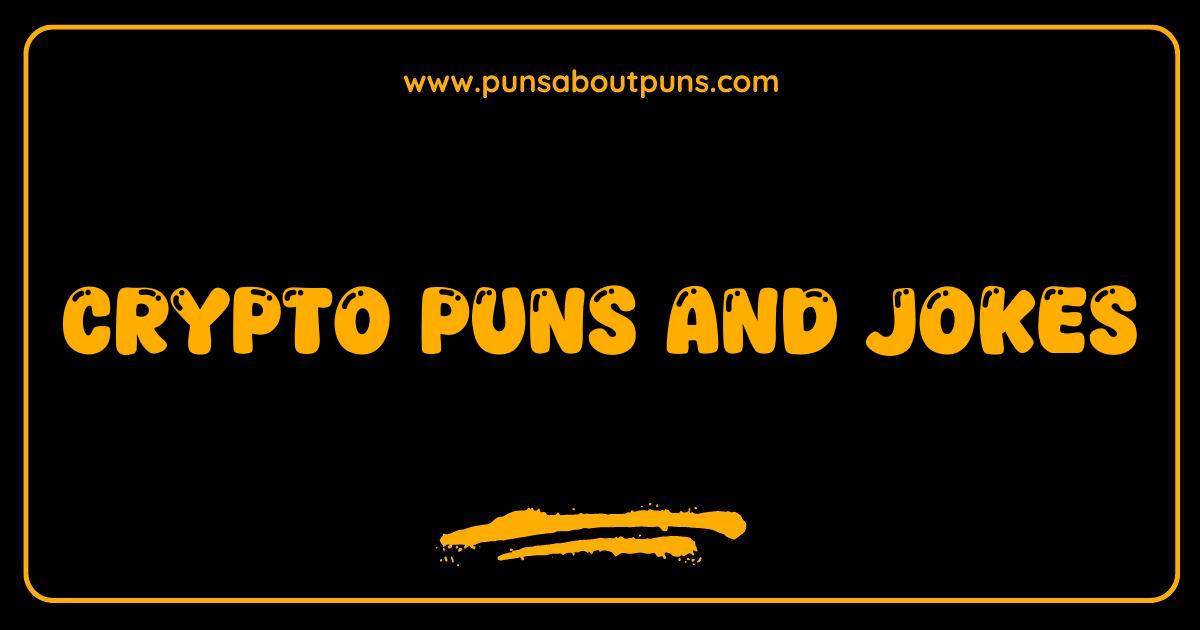 Best Crypto Puns and Jokes Hilarious Digital Currency Humor
